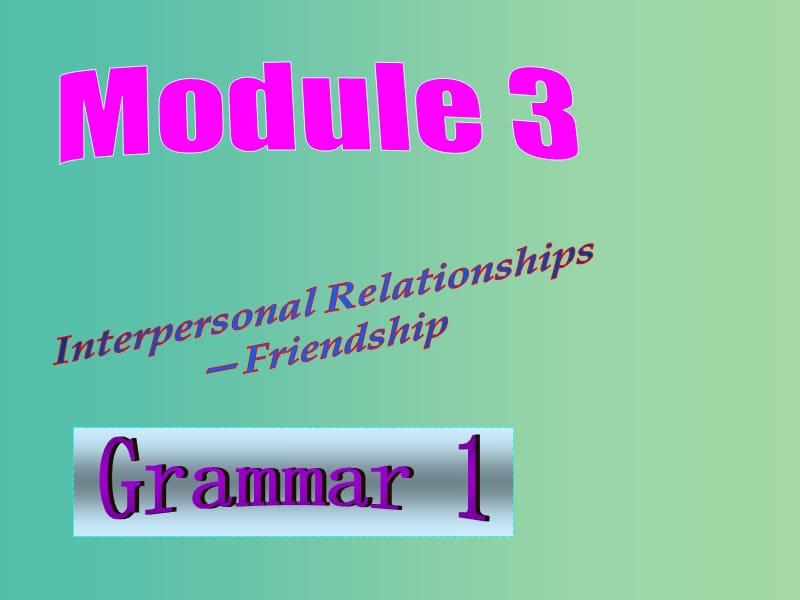 高中英语 Module3 Grammar 1课件 外研版选修6.ppt_第1页