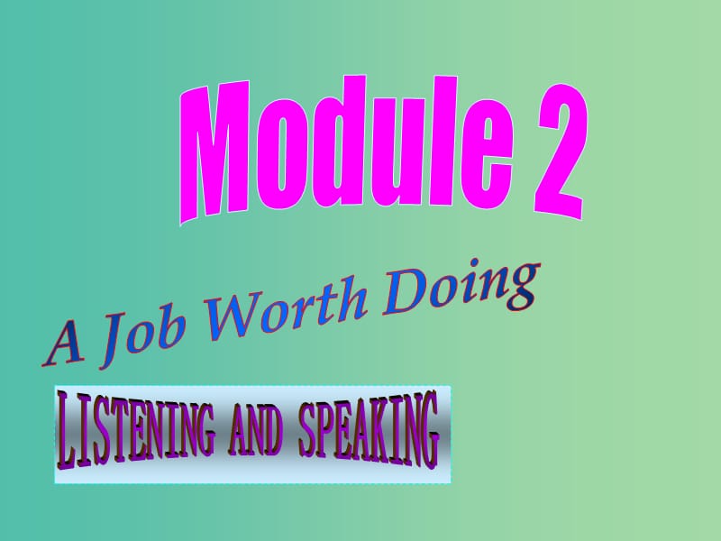 高中英语 Module2 listening and speaking课件 外研版必修5.ppt_第1页