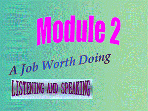 高中英語 Module2 listening and speaking課件 外研版必修5.ppt