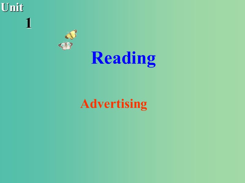 高中英语 Unit1 Advertising Reading课件1 牛津译林版必修4.ppt_第2页