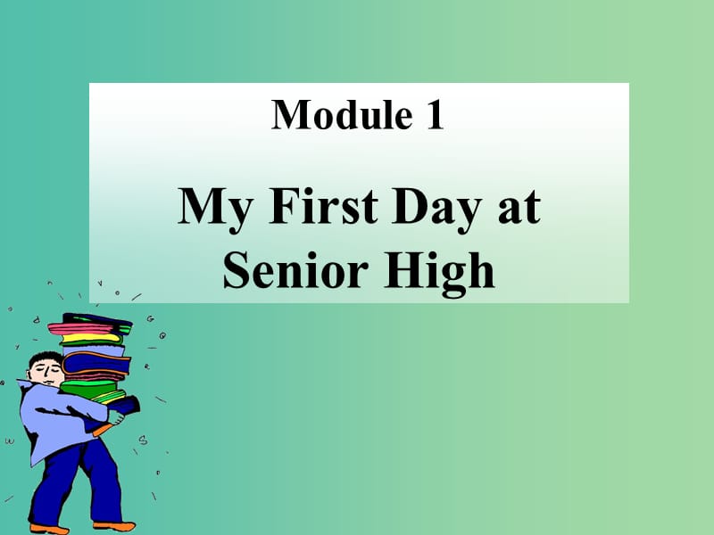 高中英语 Module 1 My First Day at Senior Language Points课件 外研版必修1.ppt_第1页