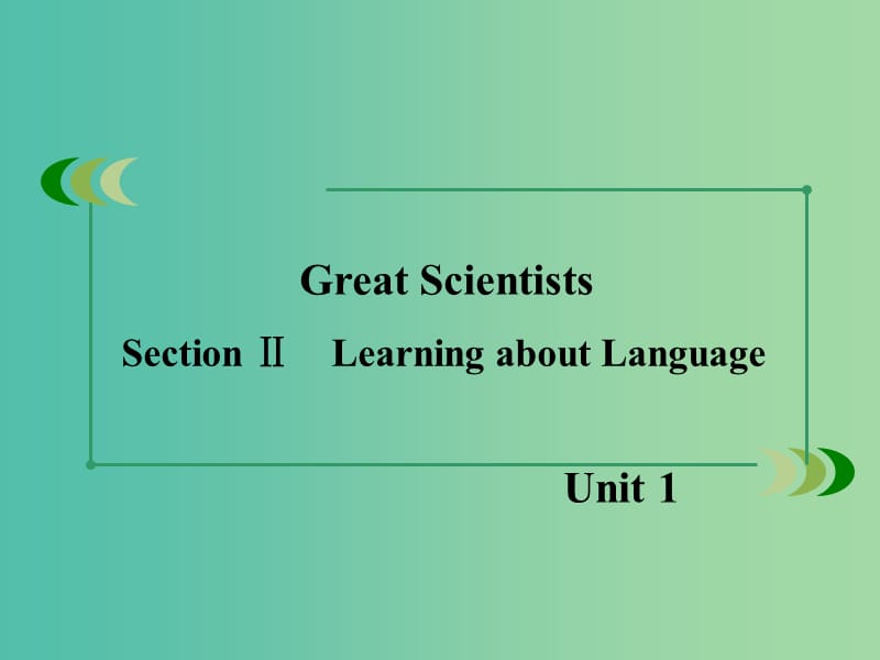 高中英语 Unit 1 Great Scientists Section 2 Learning about Language课件 新人教版必修5.ppt_第2页