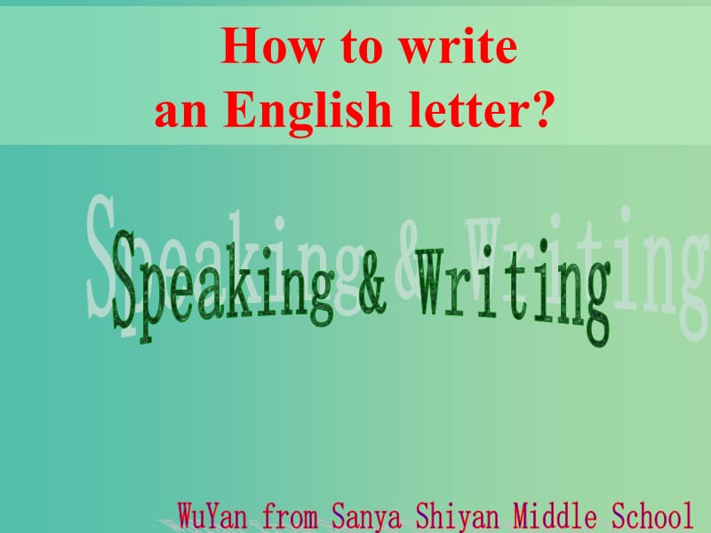 高考英语writing how to write a letter课件.ppt_第2页