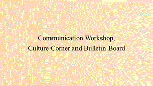 2018-2019高中英语 Unit 2 Heroes 5 Communication Workshop,Culture Corner and Bulletin Board课件 北师大版必修1.ppt