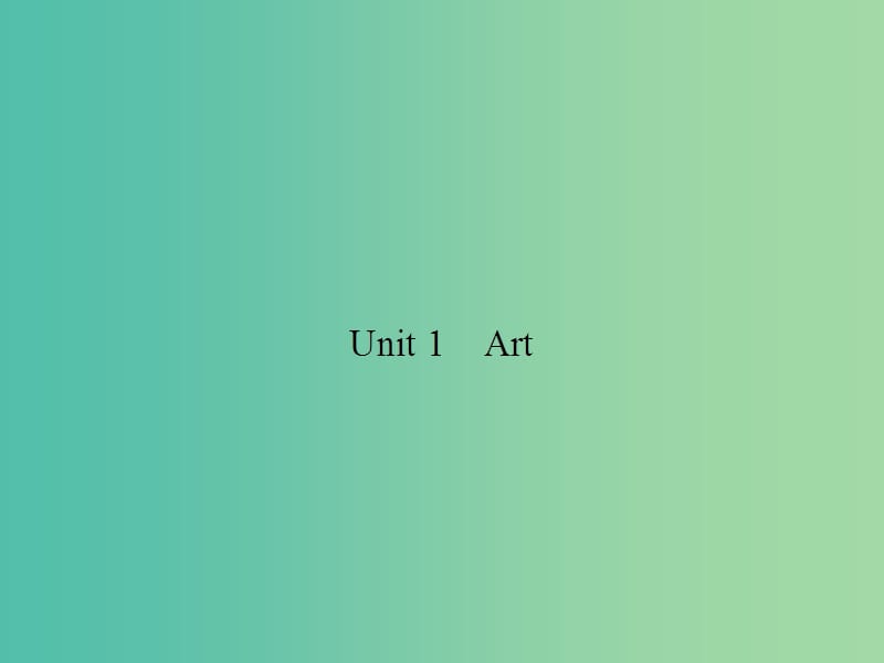 高考英语总复习 Unit 1 Art课件 新人教版选修6.ppt_第2页