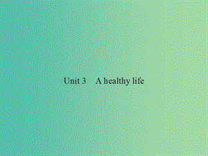 高考英語總復習 Unit 3 A healthy life課件 新人教版選修6.ppt