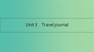 高考英語(yǔ)一輪總復(fù)習(xí) 第一部分 教材知識(shí)梳理 Unit 3 Travel journal課件 新人教版必修1.ppt