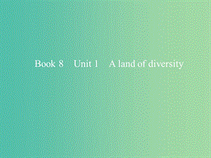 2019版高考英語一輪復(fù)習(xí) Unit 1 A land of diversity課件 新人教版選修8.ppt