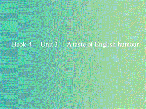 2019版高考英語一輪復(fù)習(xí) Unit 3 A taste of English humour課件 新人教版必修4.ppt