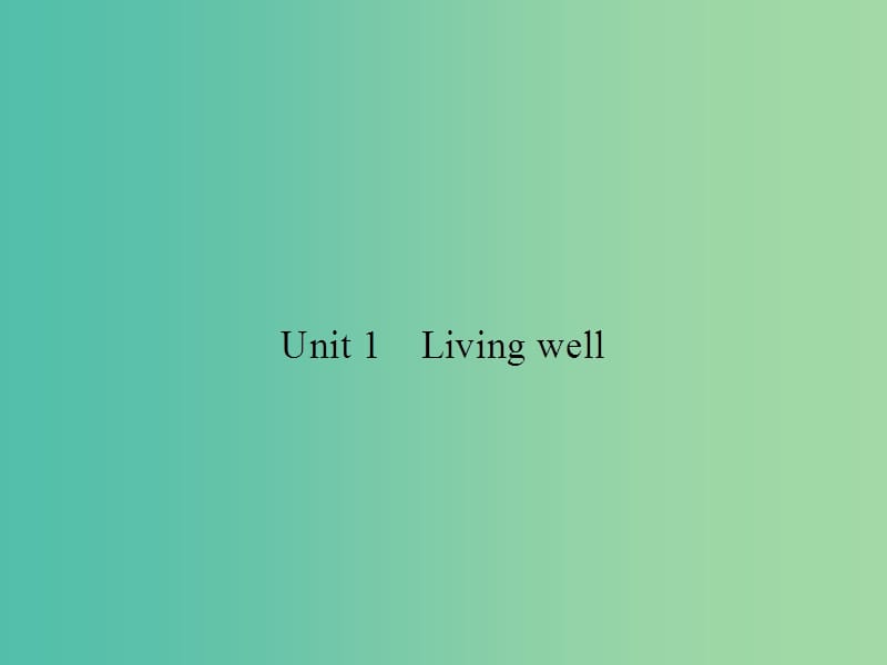 高考英语总复习 Unit 1 Living well课件 新人教版选修7.ppt_第2页