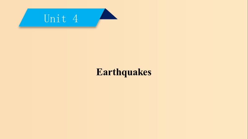 2018-2019学年高中英语 Unit 4 Earthquakes课件 新人教版必修1.ppt_第1页