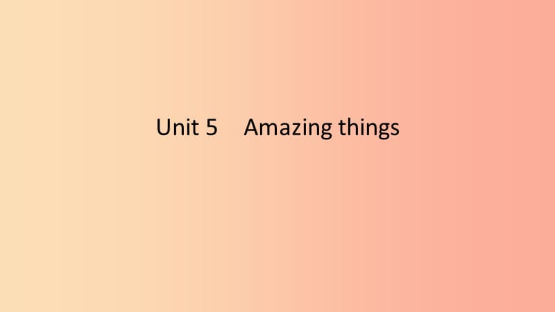 2019春七年级英语下册Unit5Amazingthings话题微写作课件新版牛津版.ppt_第1页