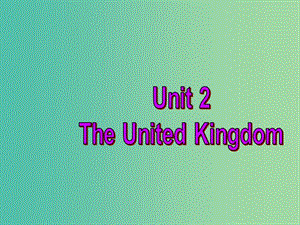 高中英語復(fù)習(xí) Unit 2 The United Kingdom課件 新人教版必修5.ppt