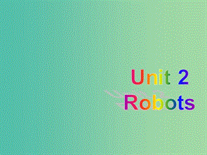 高中英語復習 Unit 2 Robots課件 新人教版選修7.ppt