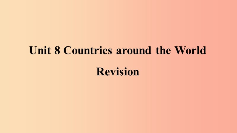 2019年秋季七年级英语上册Unit8Countriesaroundtheworld复习课件新版冀教版.ppt_第1页