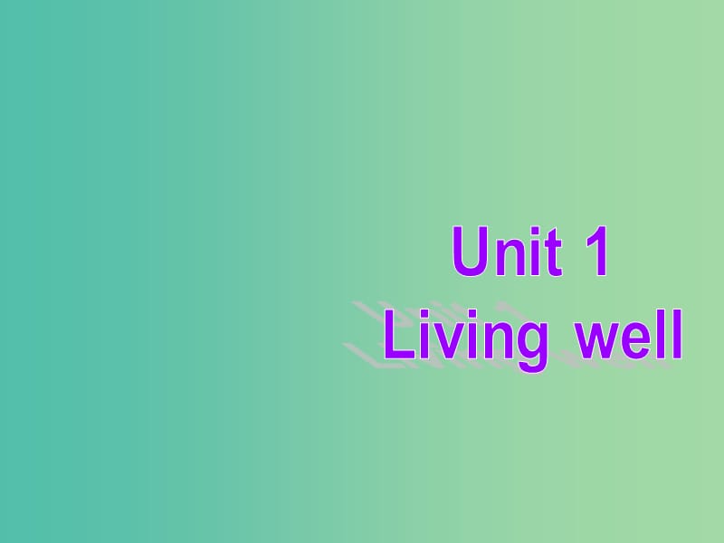 高中英语复习 Unit 1 Living well课件 新人教版选修7.ppt_第1页