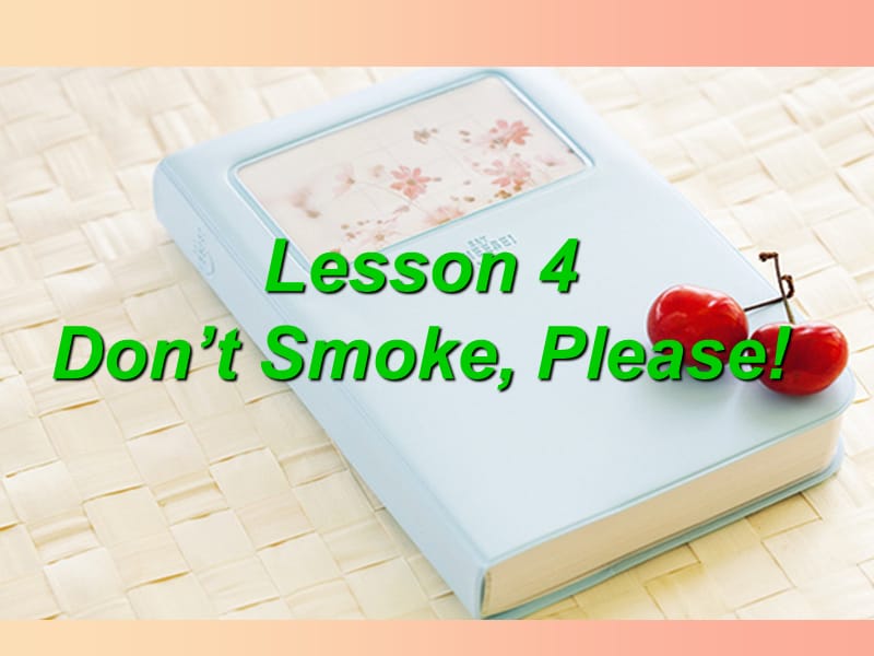 九年级英语上册 Unit 1 Stay Healthy Lesson 4 Don’t SmokePlease课件 （新版）冀教版.ppt_第1页