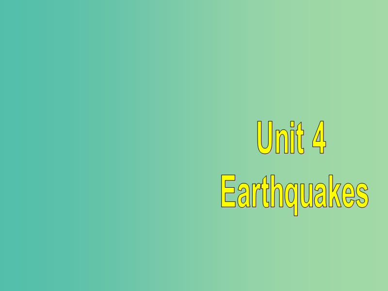 高中英語(yǔ)復(fù)習(xí) Unit 4 Earthquakes課件 新人教版必修1.ppt_第1頁(yè)