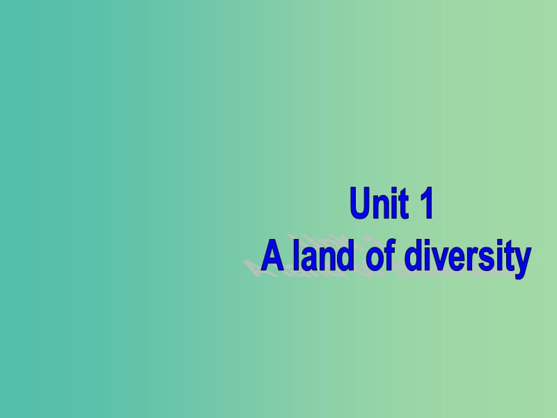 高中英語復(fù)習(xí) Unit 1 A land of diversity課件 新人教版選修8.ppt_第1頁