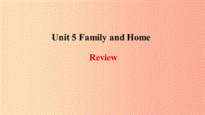 2019年秋季七年級英語上冊 Unit 5 Family and Home-Review課件（新版）冀教版.ppt