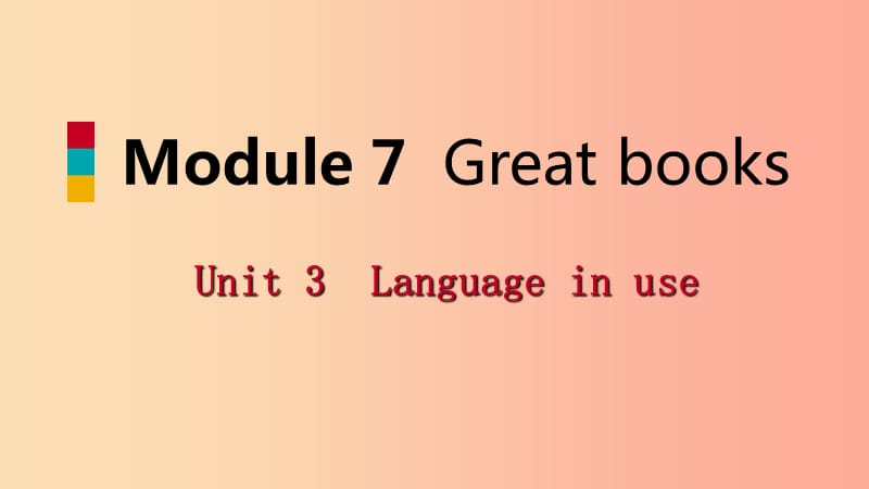 广西2019年秋九年级英语上册 Module 7 Great books Unit 3 Language in use读写课件（新版）外研版.ppt_第1页