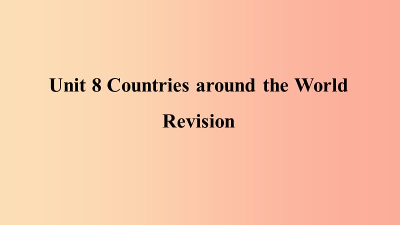 2019年秋季七年级英语上册 Unit 8 Countries around the world复习课件（新版）冀教版.ppt_第1页