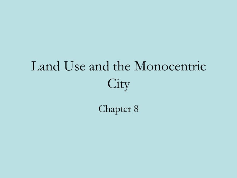 分析土地利用、地價(jià)與單中心城市空間結(jié)構(gòu)關(guān)系.ppt_第1頁