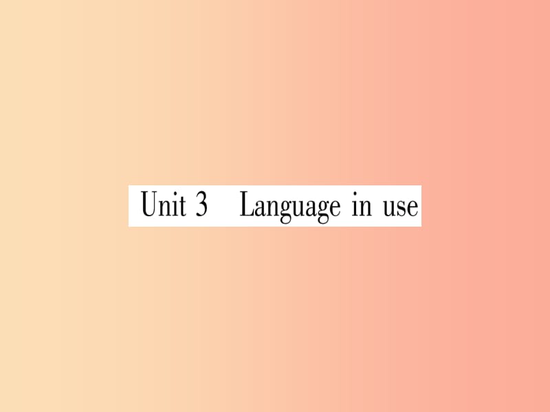 广西2019秋九年级英语下册Module2EducationUnit3Languageinuse习题课件新版外研版.ppt_第1页