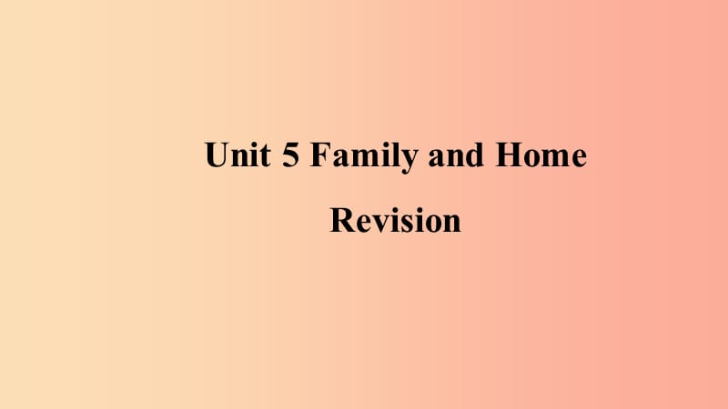 2019年秋季七年级英语上册Unit5FamilyandHome复习课件新版冀教版.ppt_第1页