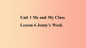 2019年秋季八年级英语上册 Unit 1 Me and My Class Lesson 6 Jenny’s Week预习课件（新版）冀教版.ppt