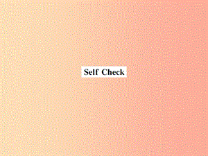 2019年秋九年級英語全冊 Unit 6 When was it invented Self Check新人教 新目標版.ppt