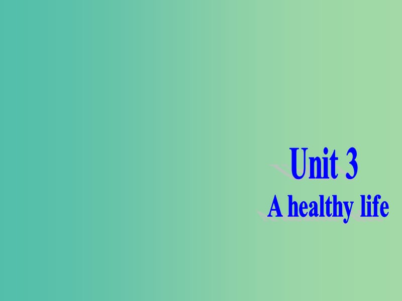 高中英語復習 Unit 3 A healthy life課件 新人教版選修6.ppt_第1頁