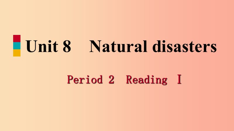 八年级英语上册 Unit 8 Natural disasters Period 2 Reading I导学课件 （新版）牛津版.ppt_第1页