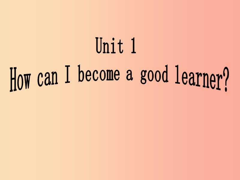 九年级英语全册 Unit 1 How can we become good learners Section A（1a-2d）课件 新人教版 (2).ppt_第1页