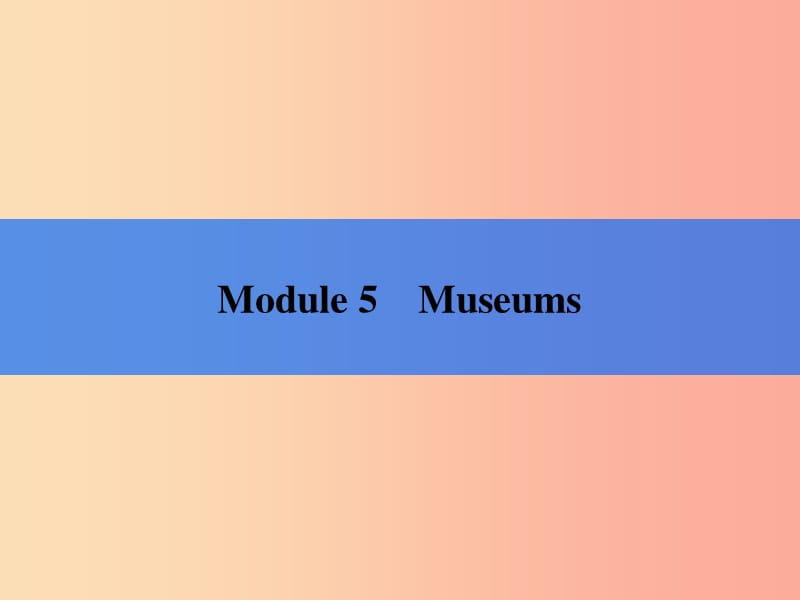 2019秋九年級英語上冊 Module 5 Museums Unit 1 Don’t cross that rope課件（新版）外研版.ppt_第1頁