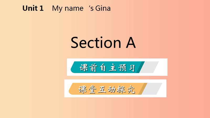 2019年秋七年级英语上册 Unit 1 My name’s Gina Section A课件 新人教版.ppt_第2页