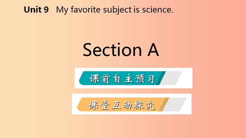 2019年秋七年级英语上册Unit9MyfavoritesubjectisscienceSectionA课件新版人教新目标版.ppt_第2页