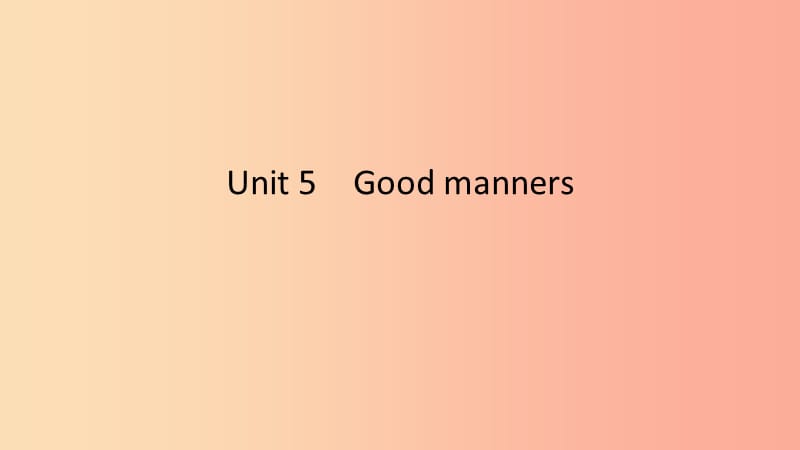 2019春八年级英语下册 Unit 5 Good manners（第2课时）Reading（1）课件 （新版）牛津版.ppt_第1页