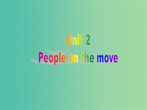 高中英語 Unit2 People on the move Project課件 牛津譯林版選修10.ppt