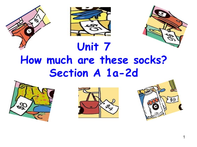 Unit 7 How much are these socks Section A 1a-2d教学ppt课件_第1页