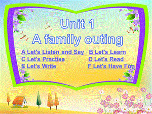 Unit 1 A family outingppt課件