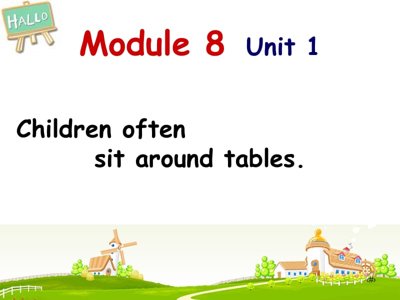 M8U1 children often sit around tablesppt课件_第1页