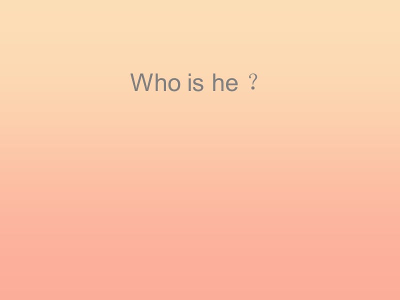 2019春三年級(jí)英語下冊(cè) Lesson 8《Who is he》課件2 科普版.ppt_第1頁