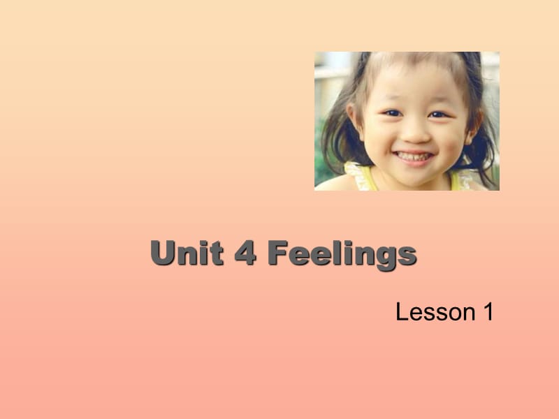 2019六年级英语上册Unit4FeelingsLesson1课件人教新起点.ppt_第1页