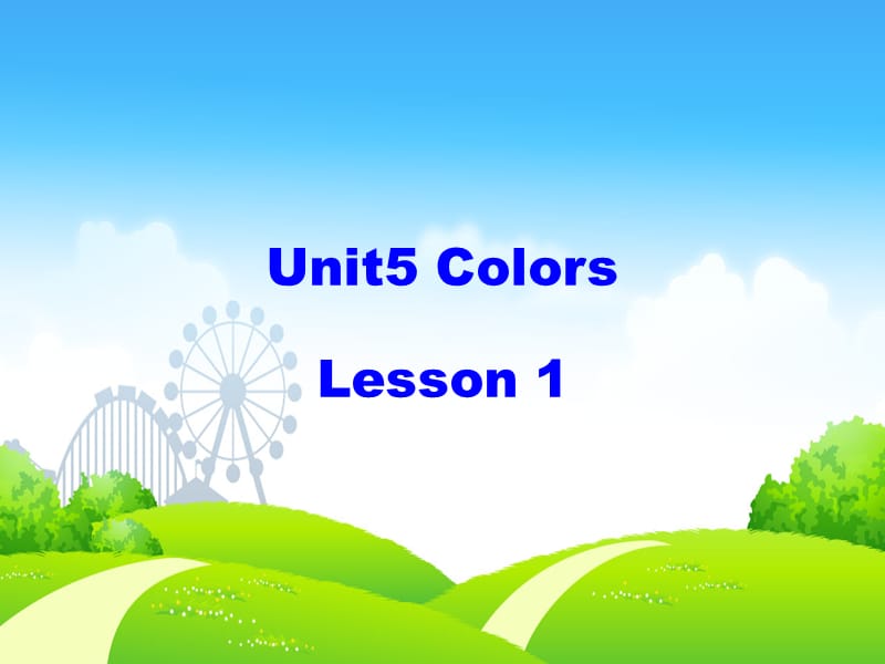 2019一年級英語上冊 Unit 5 Colours（第1課時）課件 人教新起點.ppt_第1頁