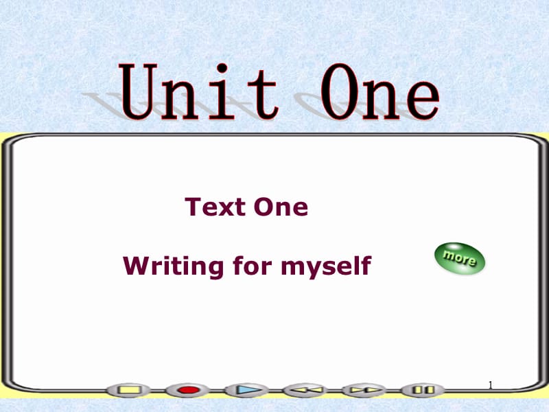 大学英语综合教程 Text One writing for myselfppt课件_第1页