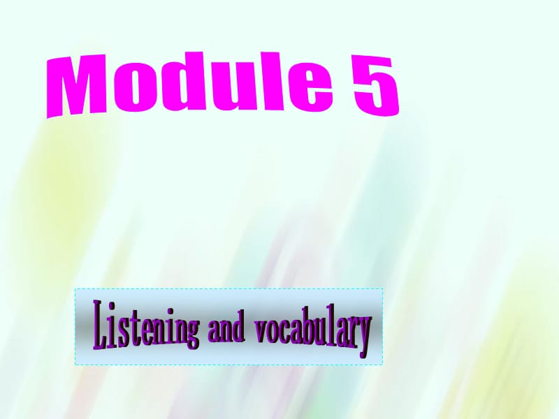 【外研版】选修六：Module5 Listening and vocabulary课件_第1页