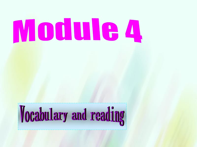 【外研版】选修六：Module4 Vocaabulary and reading课件_第1页