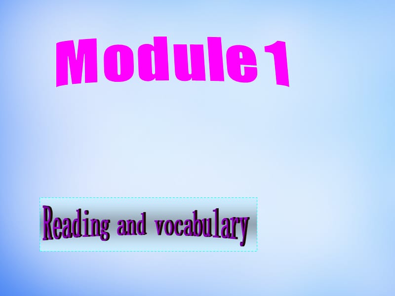 【外研版】选修六：Module1 Reading and vocabulary课件_第1页