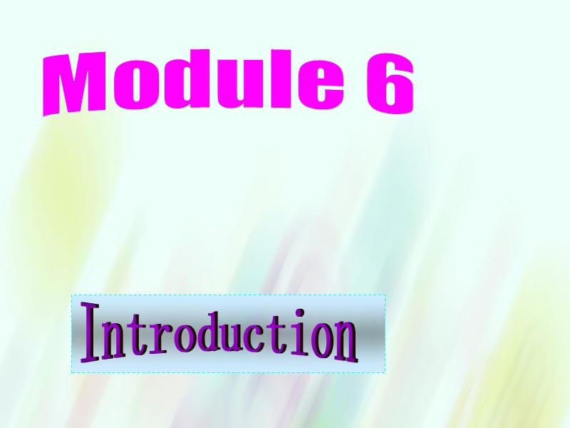 【外研版】选修六：Module6 Introduction课件_第1页